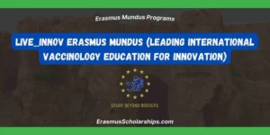 LIVE_Innov Erasmus Mundus Master (Leading International Vaccinology Education for Innovation)