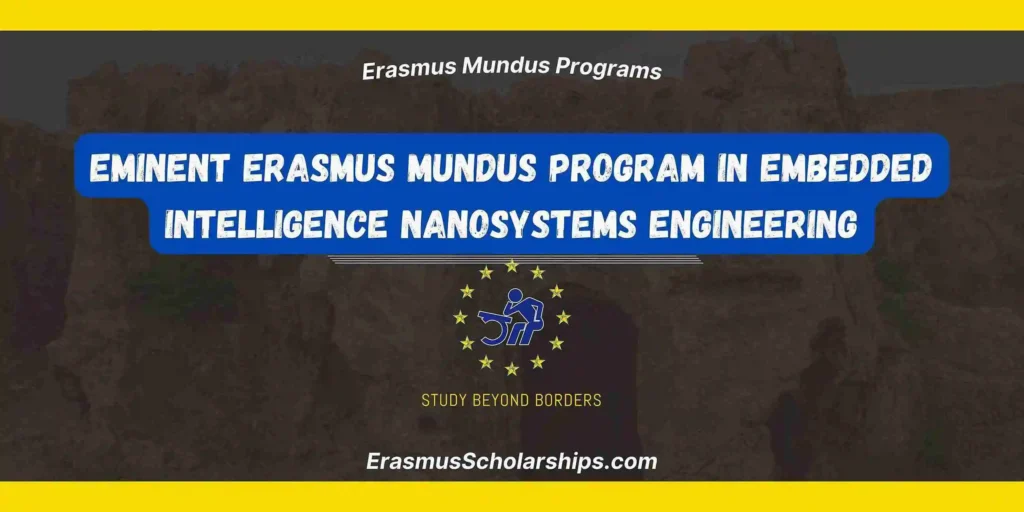 EMINENT Erasmus Mundus Program in Embedded Intelligence Nanosystems Engineering from Nanoscale Technologies to Ubiquitous Smart Sensors