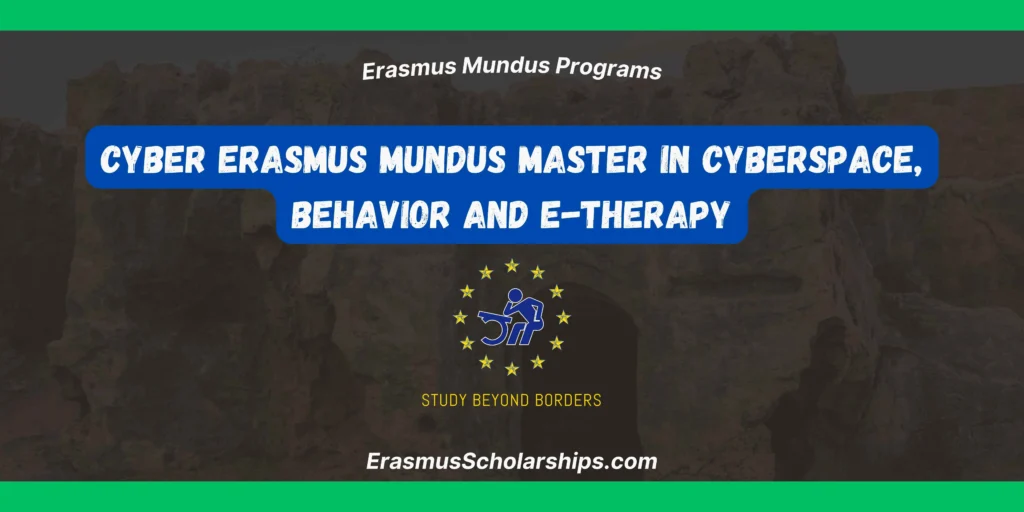 CYBER Erasmus Mundus Master in CYberspace, Behavior and E-theRapy